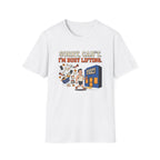 Sorry, can't. I'm busy lifting T-Shirt