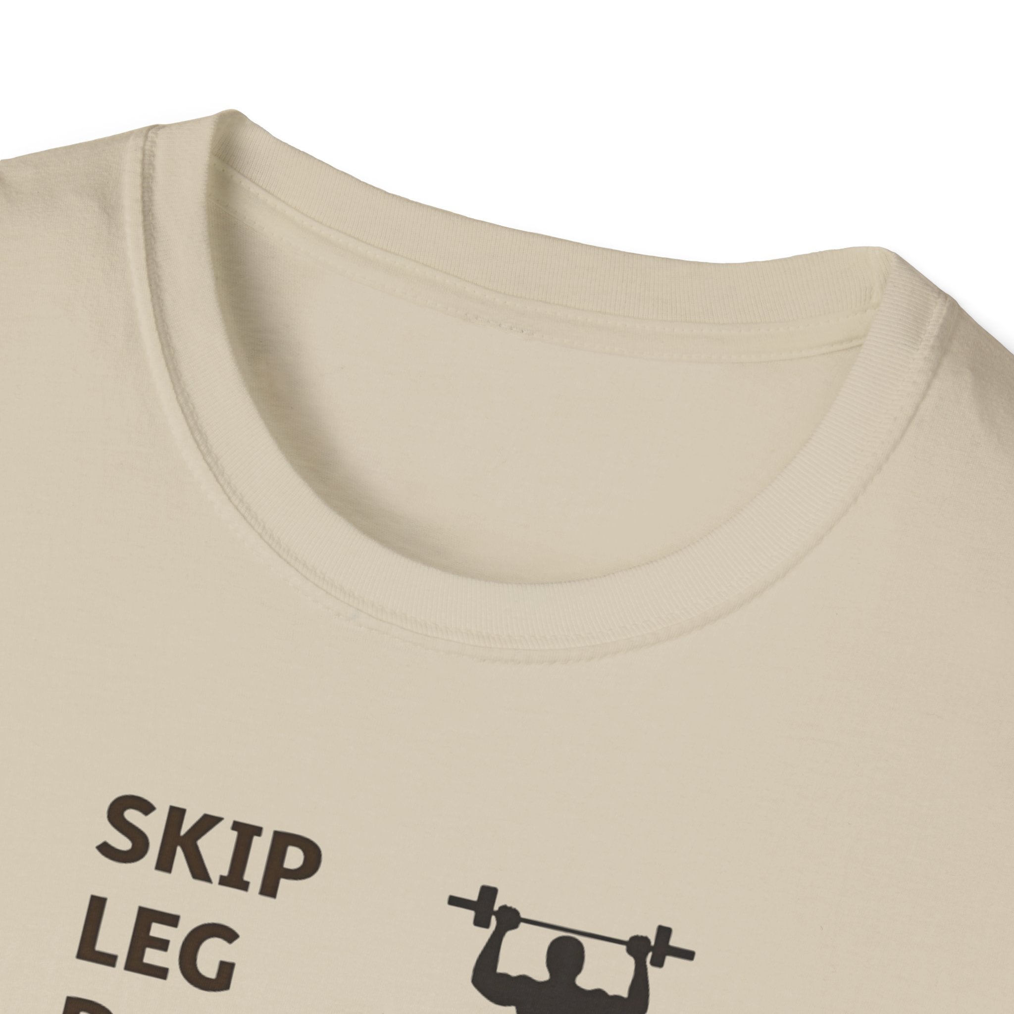 Skip Leg Day, Lose Respect T-Shirt