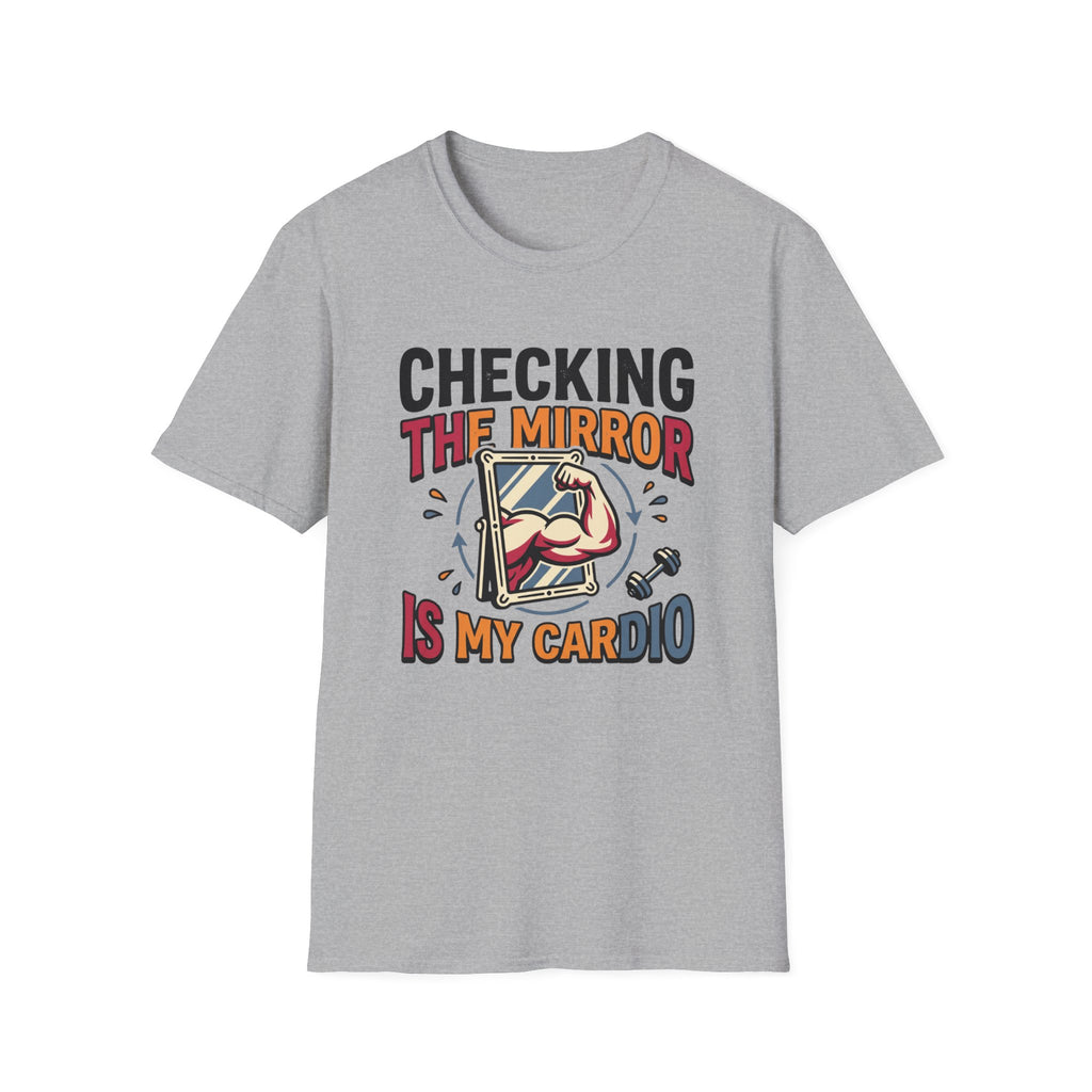 Checking the mirror is my Cardio T-Shirt
