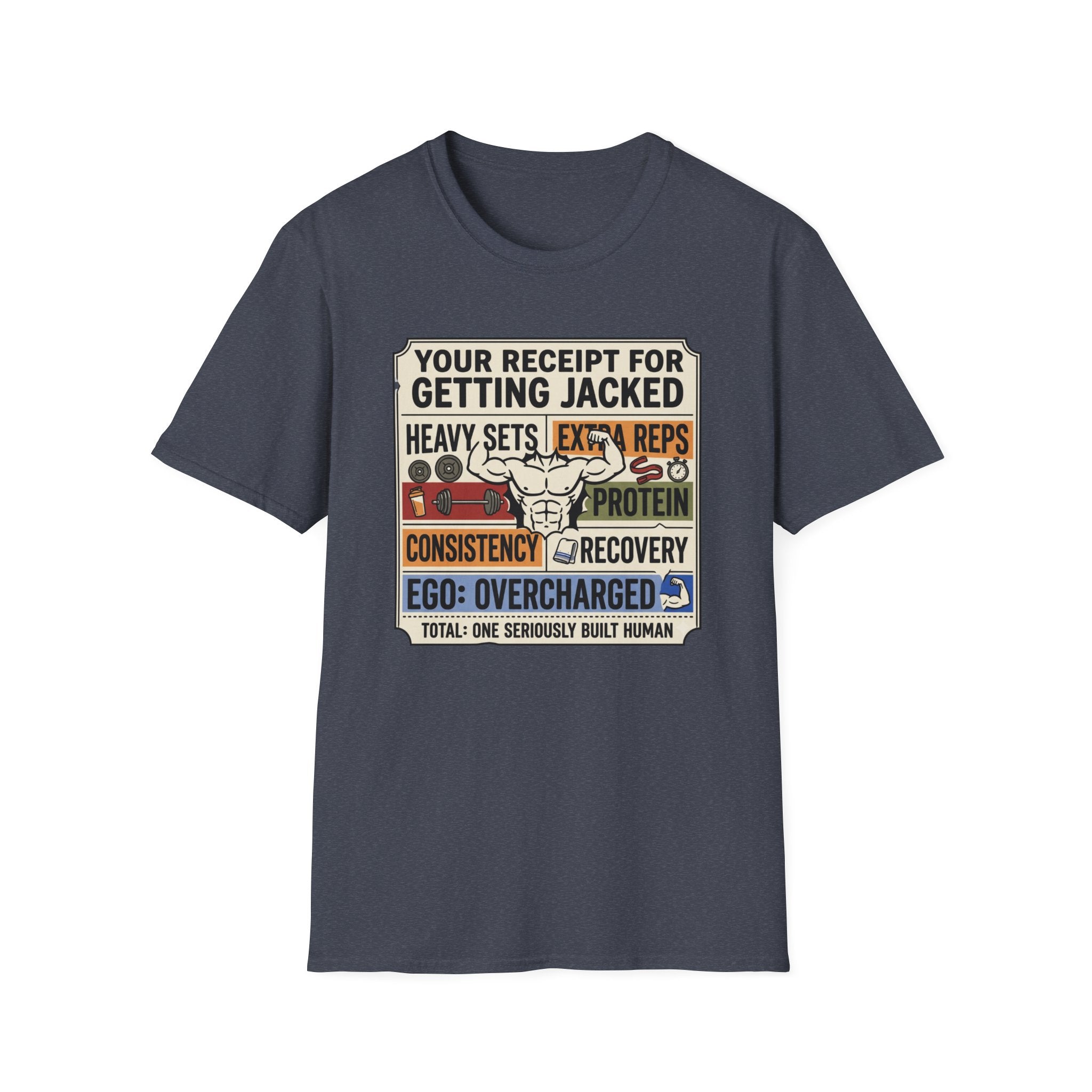 Receipt for getting jacked T-Shirt