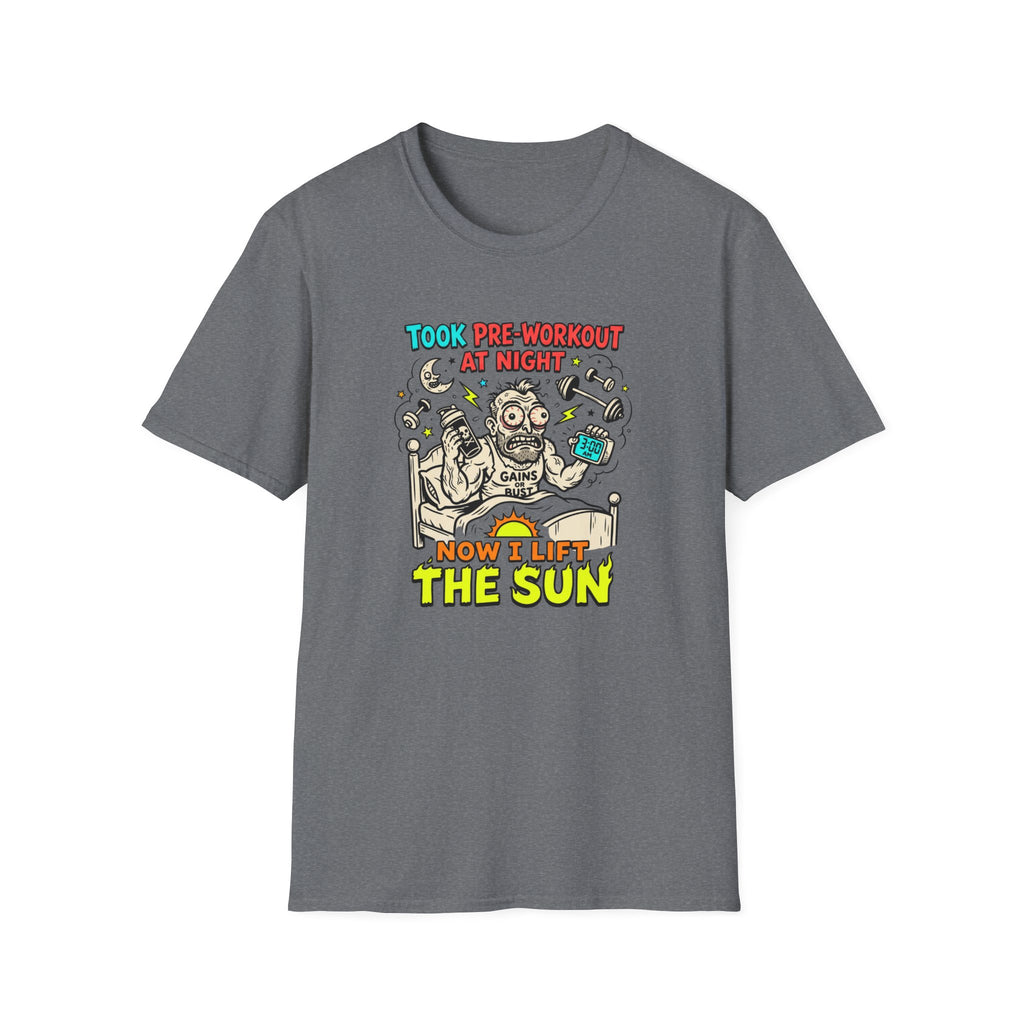 Took pre at night, now I lift the sun T-Shirt