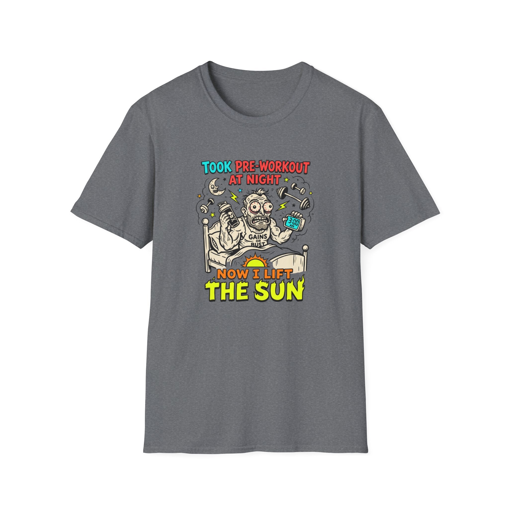 Took pre at night, now I lift the sun T-Shirt