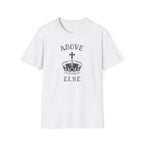 Above Else T-Shirt