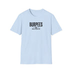 Burpees Build Character (Warning Edition) T-Shirt