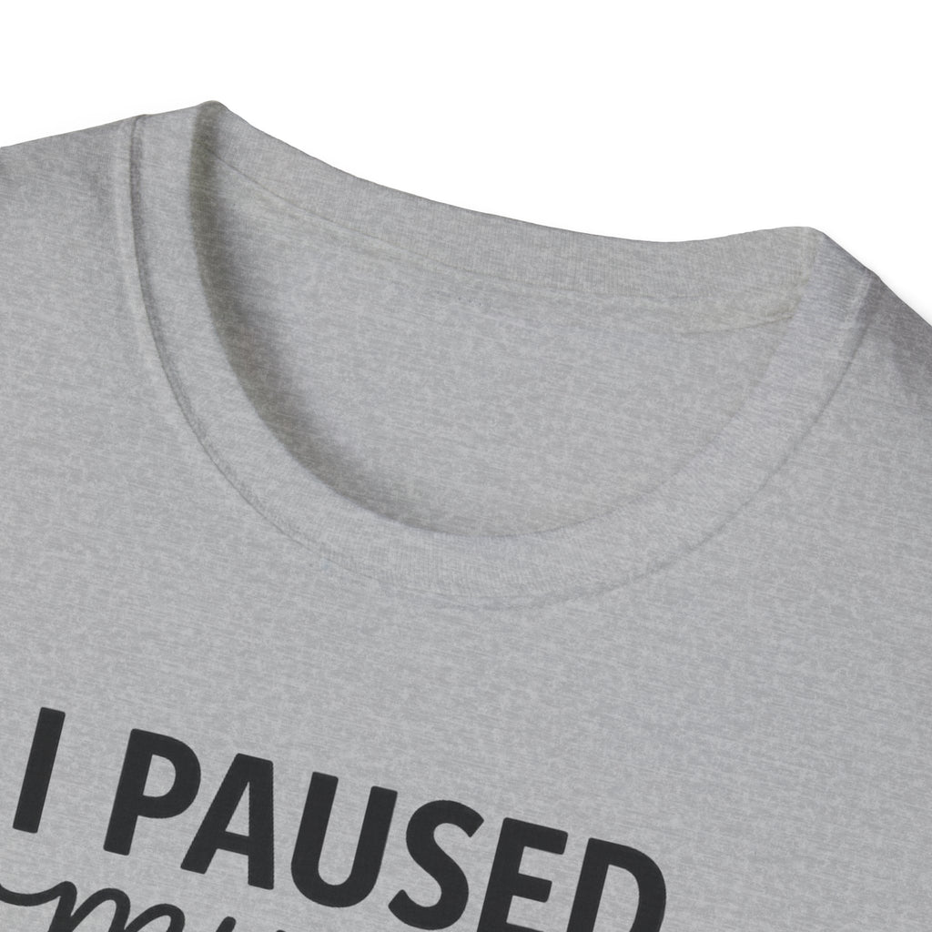 I Paused My Bulk to Be Here – Script & Shaker Edition T-Shirt