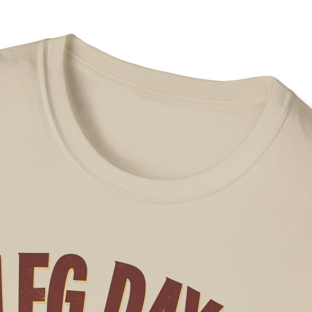Leg Day? I Thought You Said Lame Day – Skeleton Squat T-Shirt