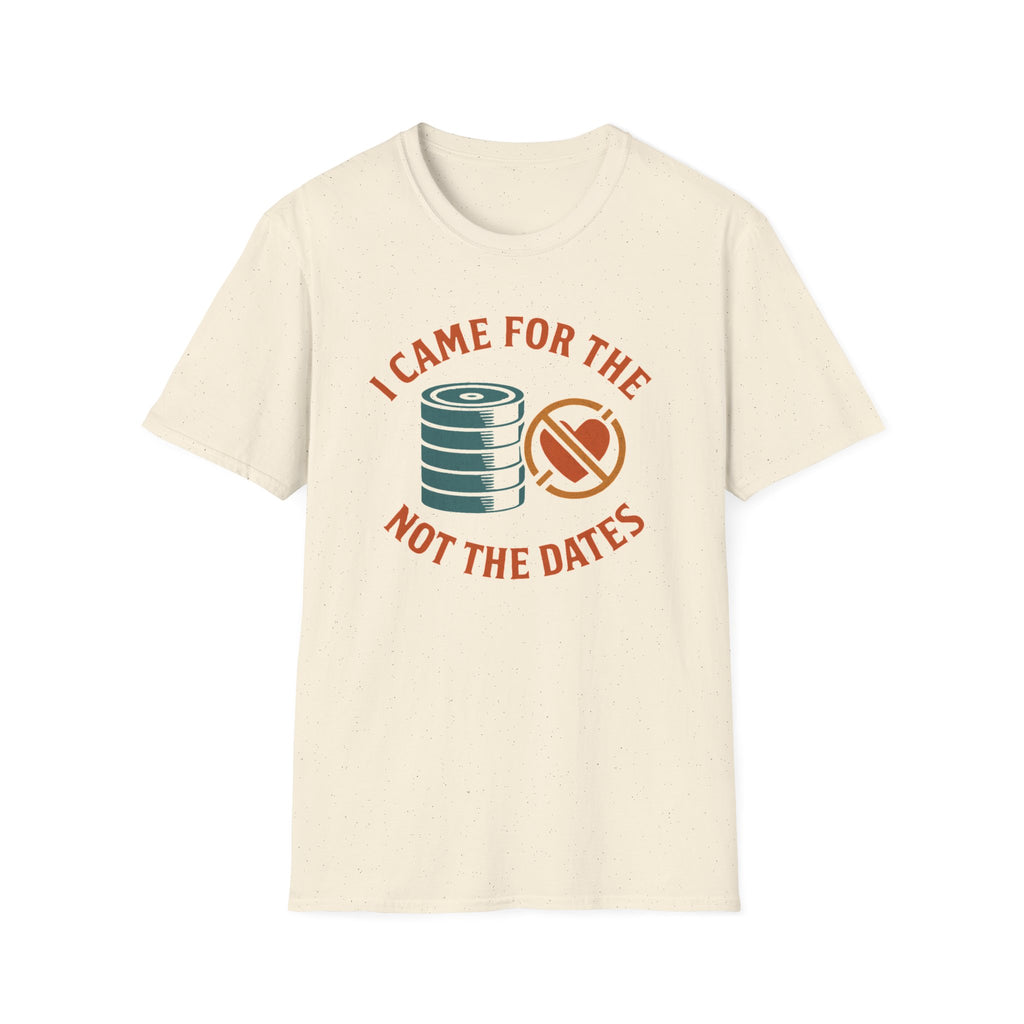 I Came for the Plates, Not the Dates – Gym Humor T-Shirt
