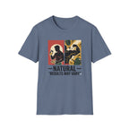 Natural - Results may vary T-Shirt