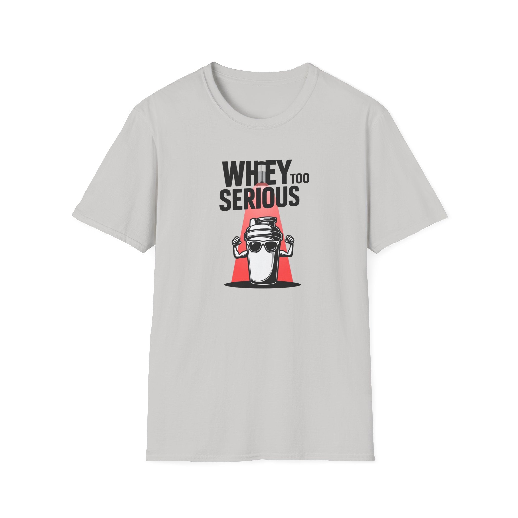 Whey Too Serious T-Shirt