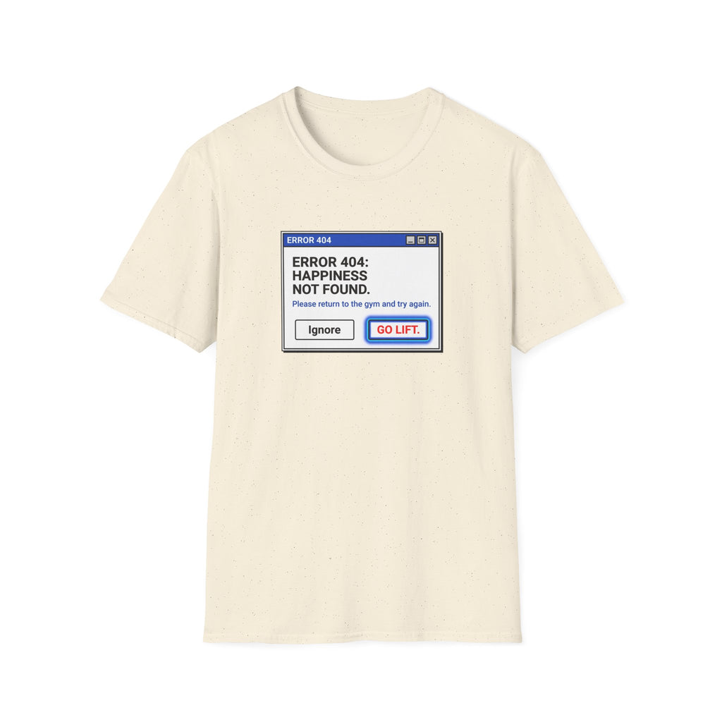 Error 404 - Happiness Without Gym T-Shirt