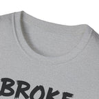 Broke But Bulking T-Shirt