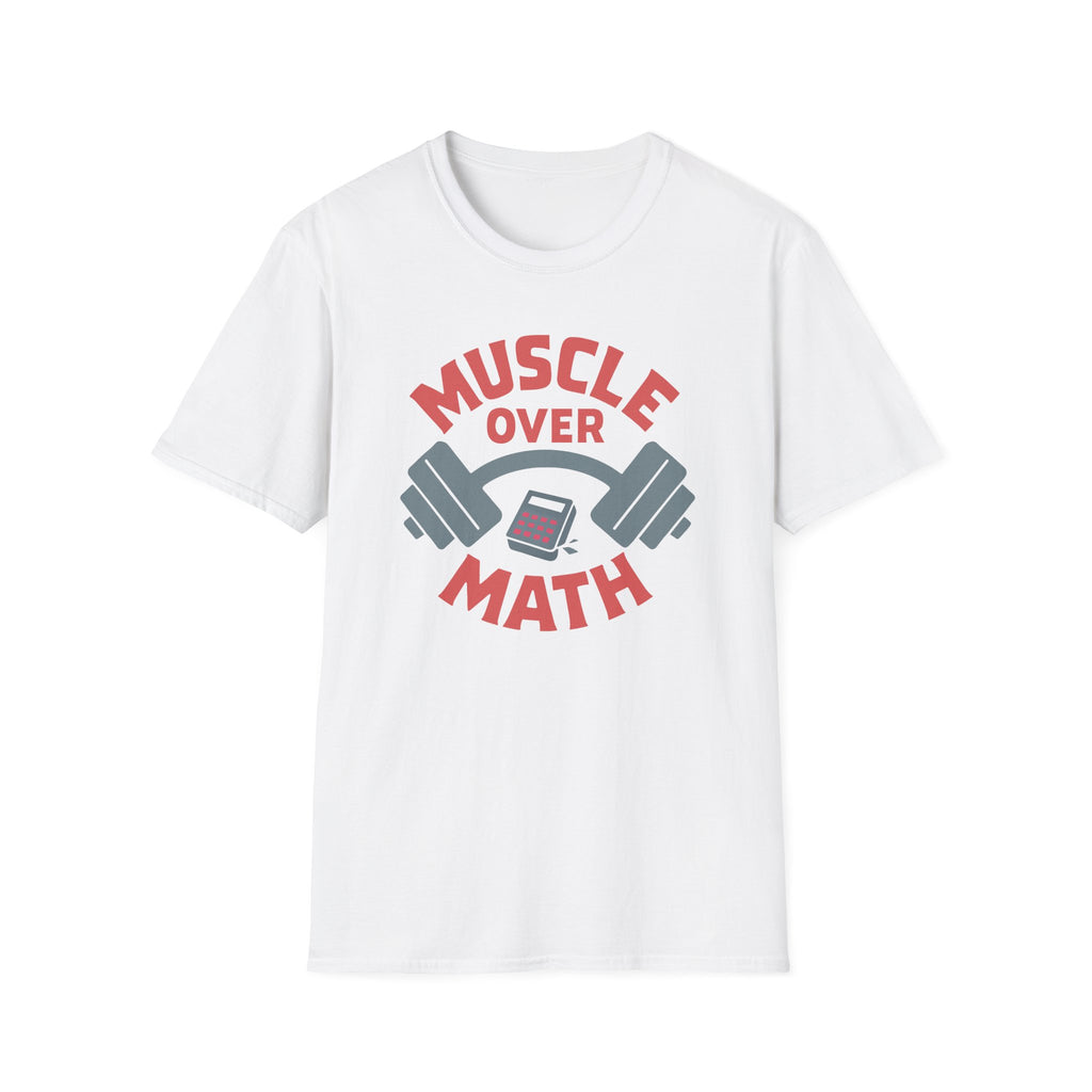 Muscle Over Math – Barbell Crunch Edition T-Shirt