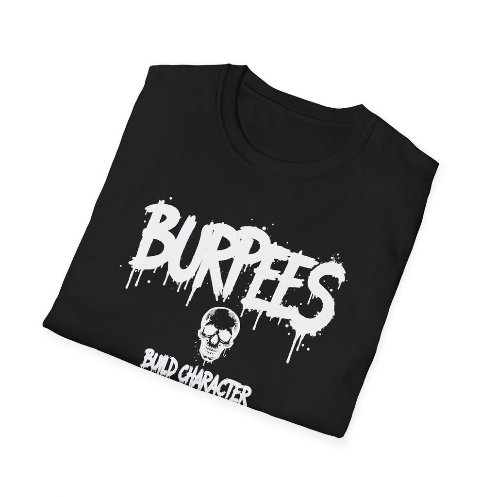 Burpees Build Character T-Shirt
