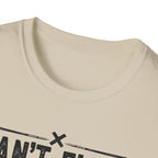 Can’t Flex – Comfort Mode Engaged T-Shirt