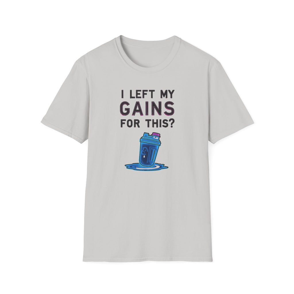 I Left My Gains for This? – Neon Gym Life T-Shirt