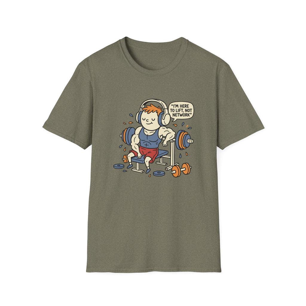 Here to Lift, Not network T-Shirt