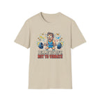 I came to lift, not to vibrate T-Shirt