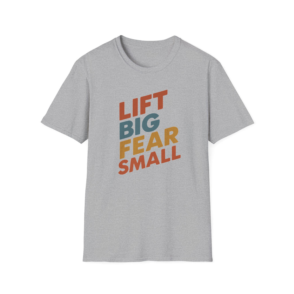 Lift Big, Fear Small – Retro Grit Edition T-Shirt