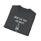 Skip Leg Day, Lose Respect – Minimalist Sketch T-Shirt