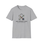 Post workout state - Unstoppable T-Shirt