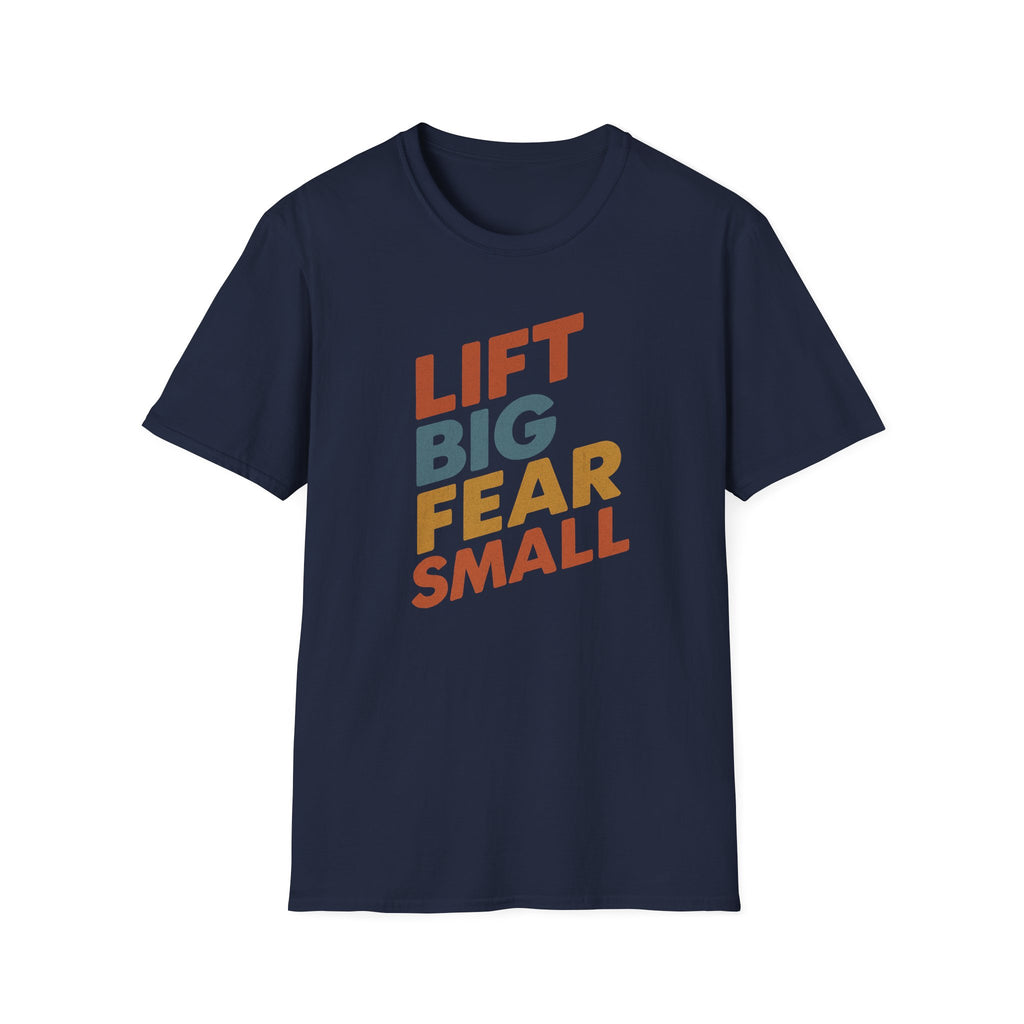 Lift Big, Fear Small – Retro Grit Edition T-Shirt
