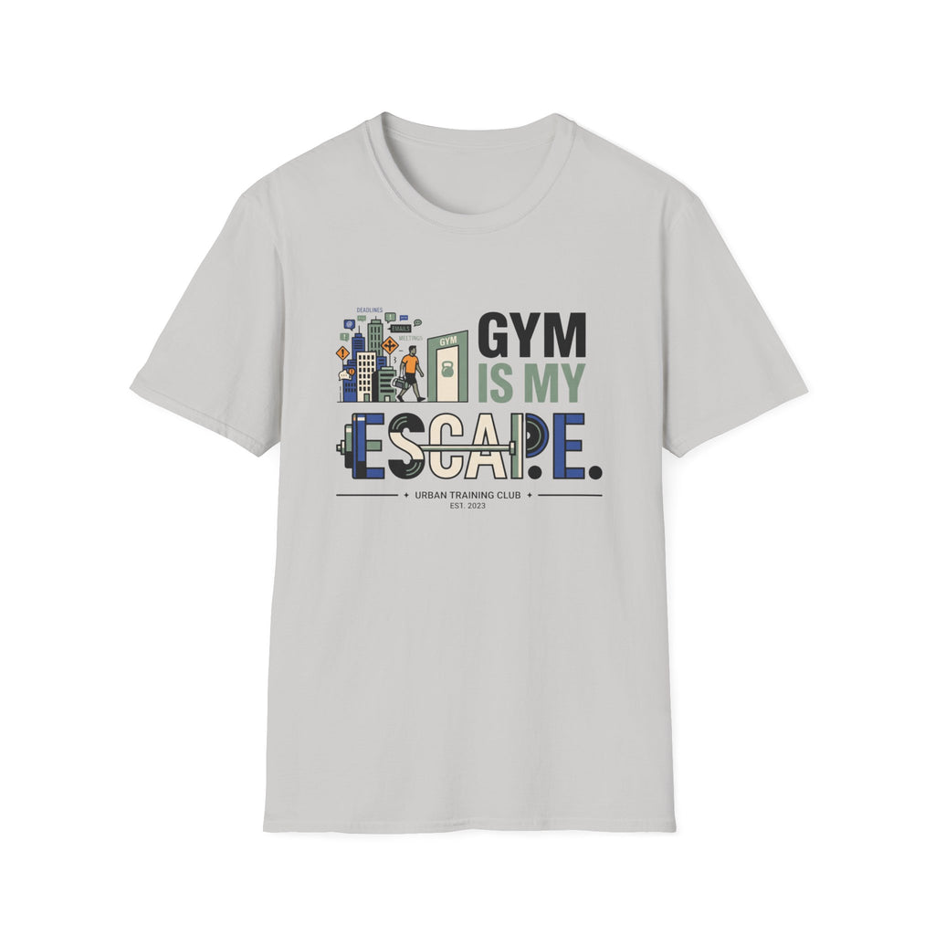 Gym is my escape - witty T-Shirt