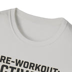 Pre workout : Activated, Gym : Closed T-Shirt