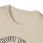 Without Gym - Incomplete T-Shirt