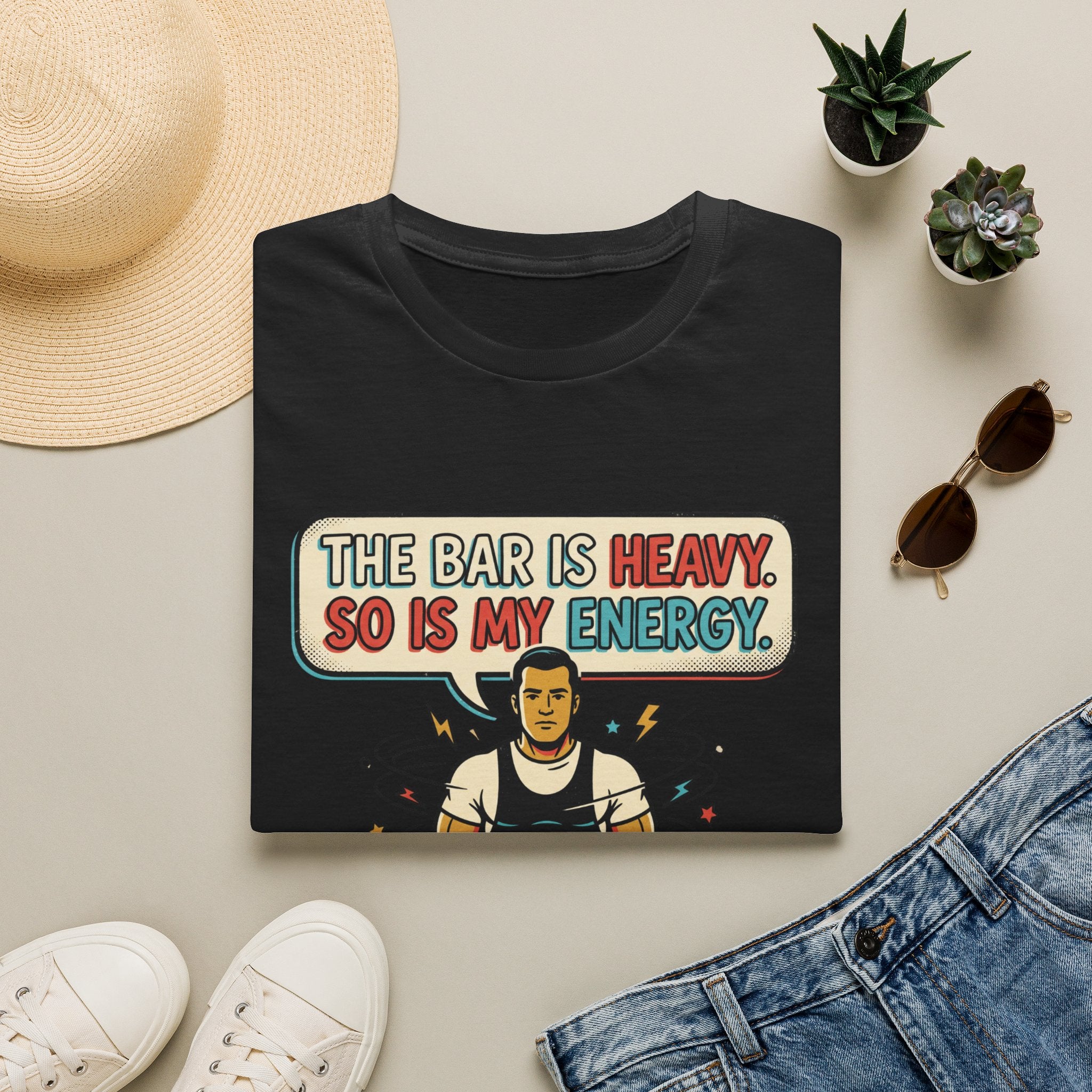The bar is heavy, so is my energy T-Shirt