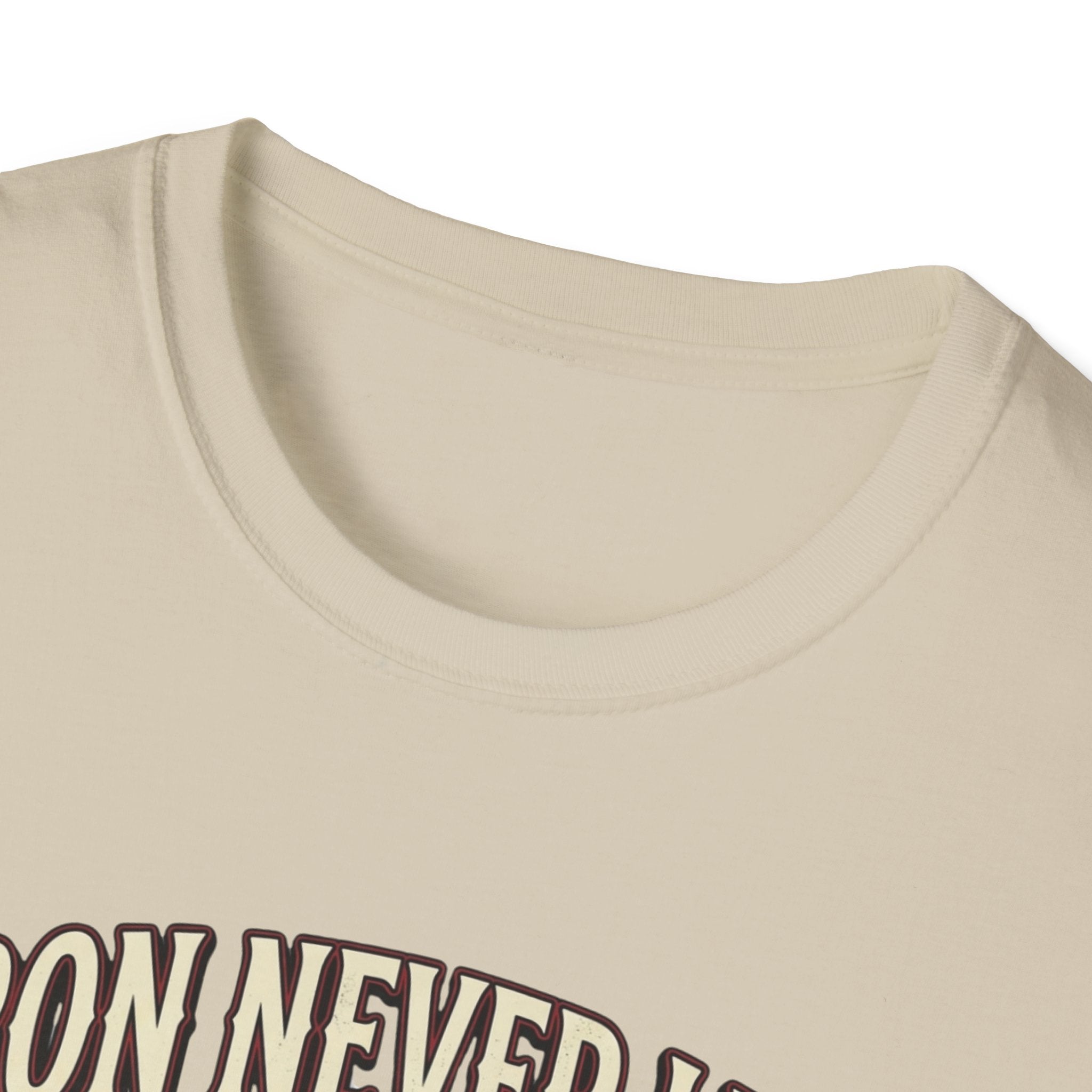 Iron never lies T-Shirt