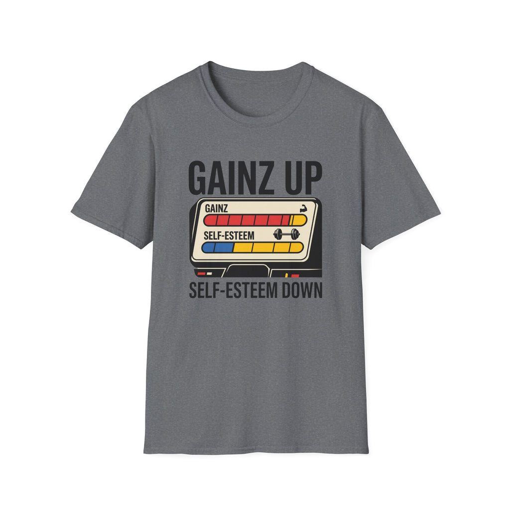 Gainz up, self esteem down T-Shirt