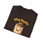 Whey Royalty T-Shirt