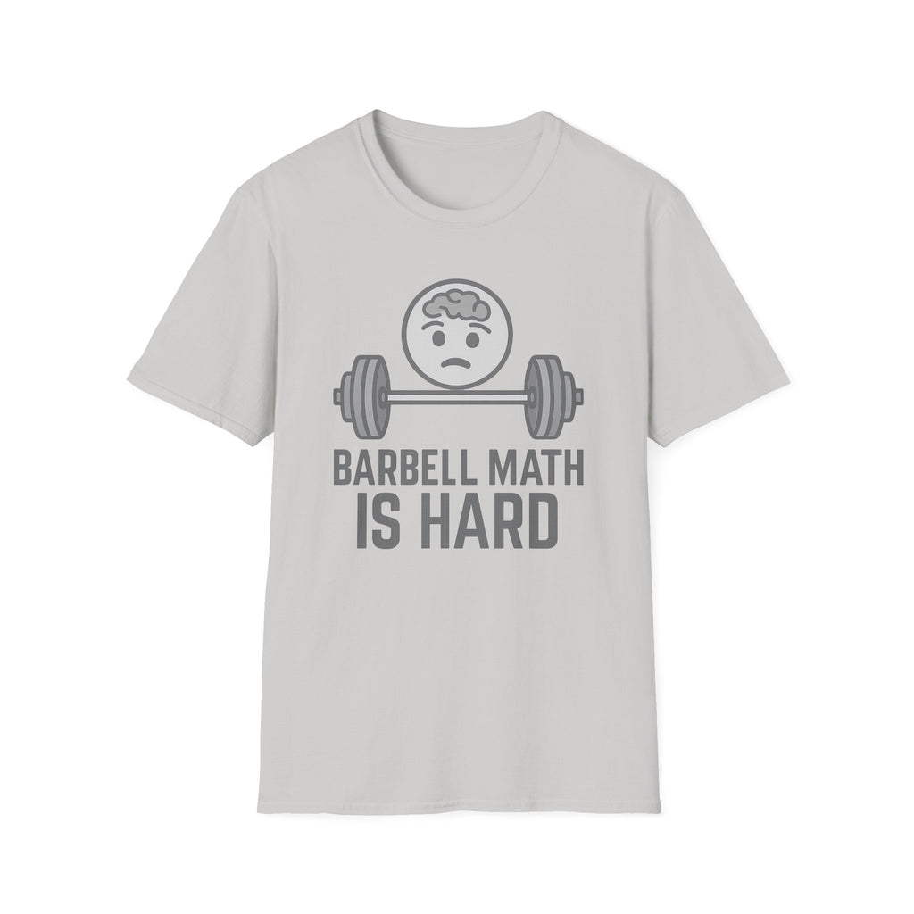 Barbell Math Is Hard – Brain Freeze Edition T-Shirt