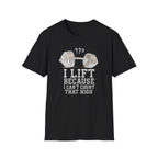 I Lift Because I Can’t Count That High – Heavy Barbell Edition T-Shirt