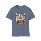 Sorry, Busy being superior T-Shirt