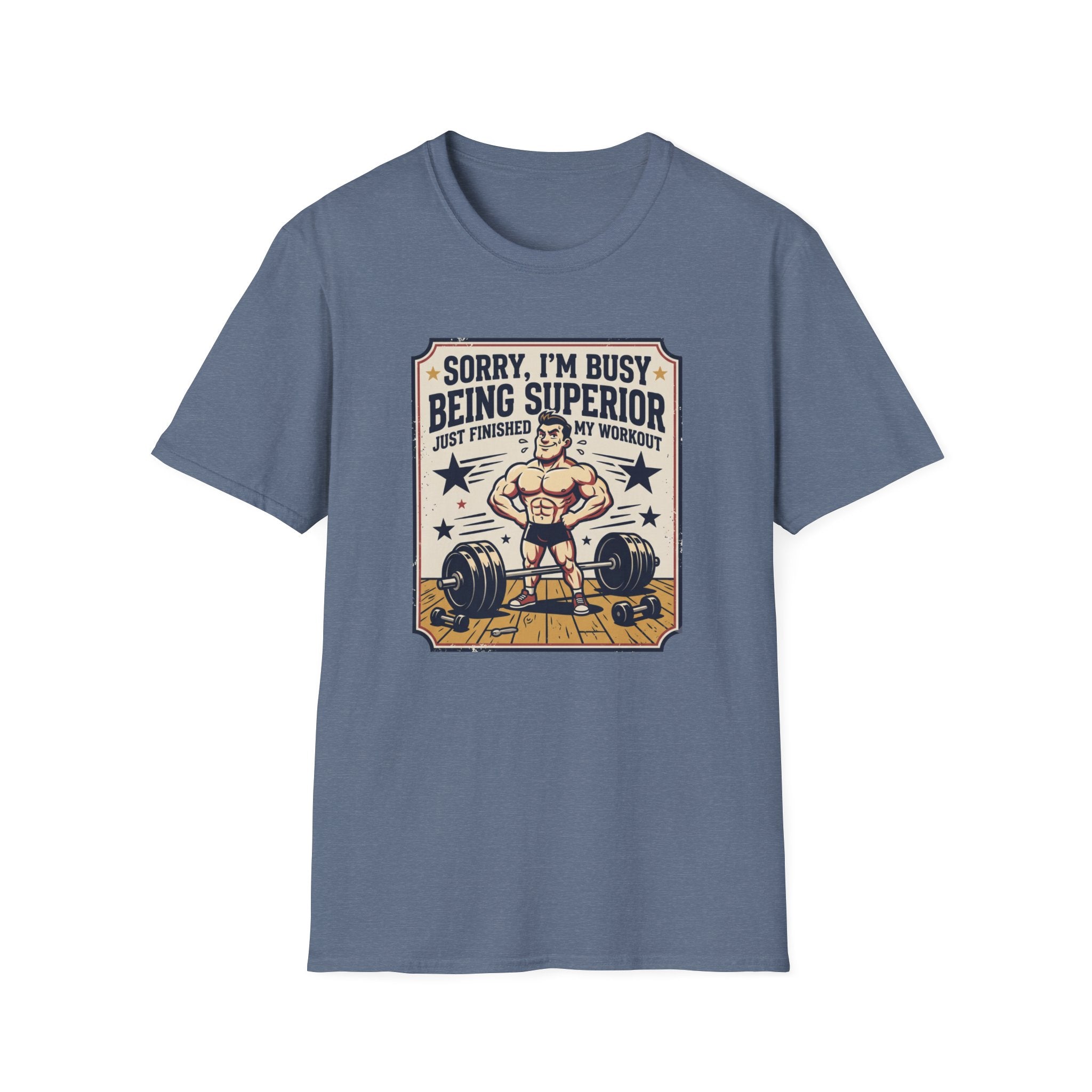 Sorry, Busy being superior T-Shirt