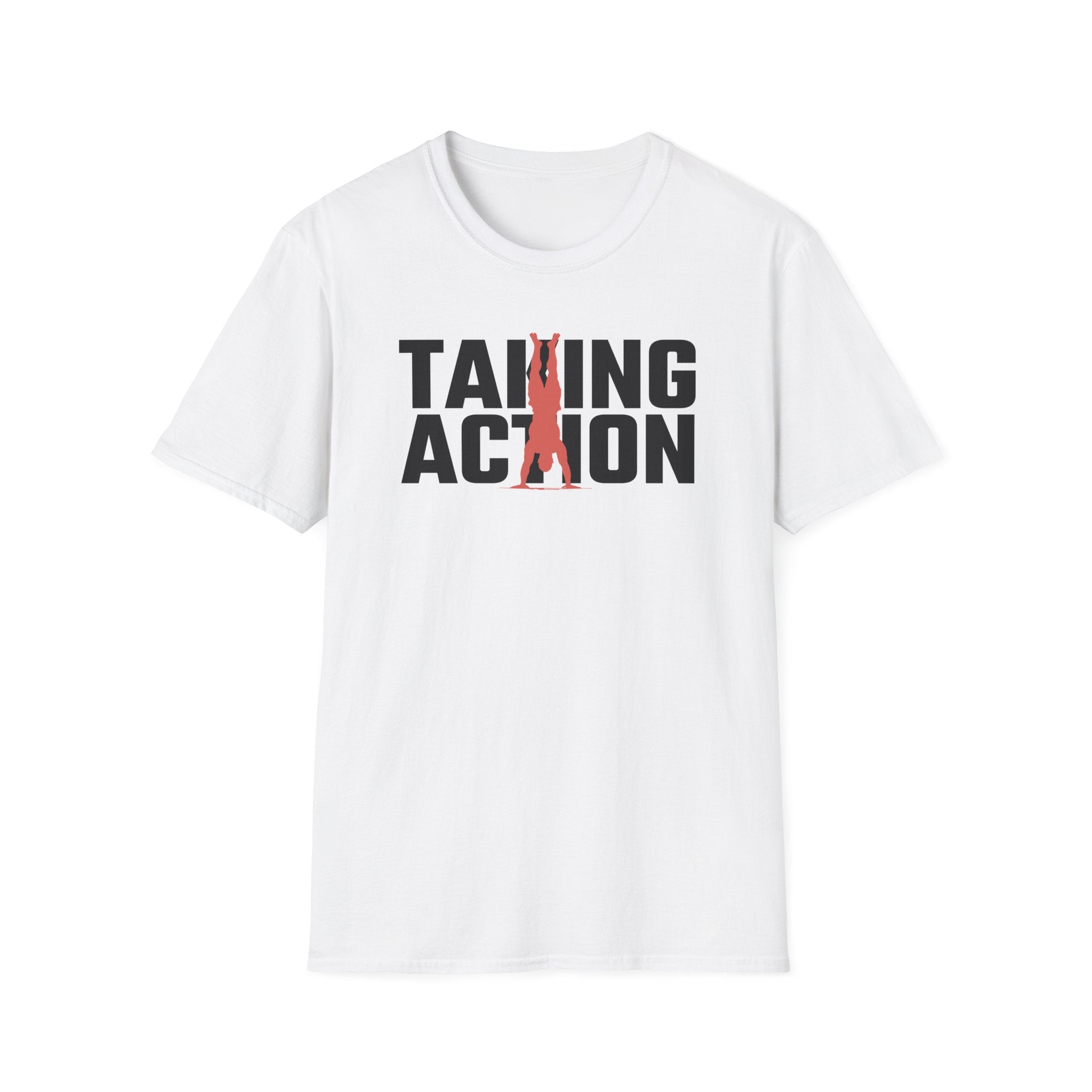 Taking Action T-Shirt
