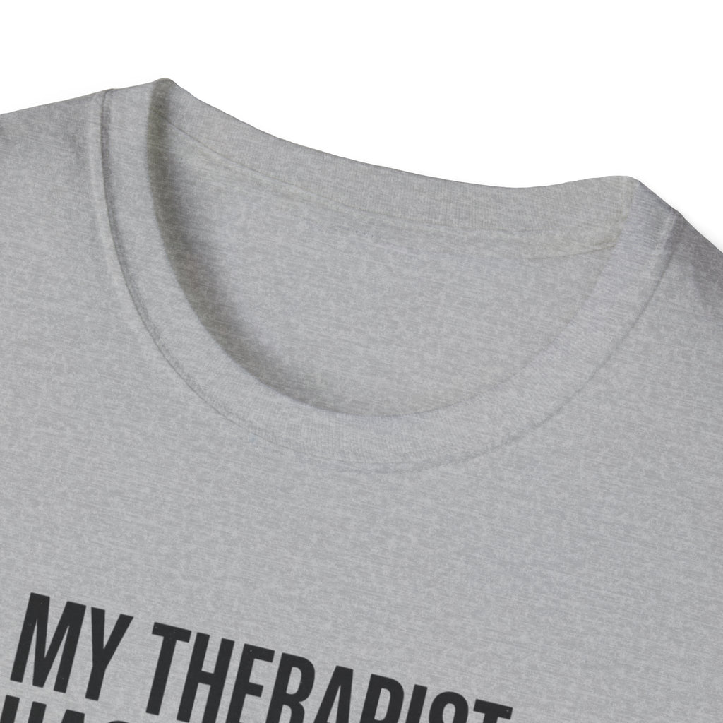 My therapist has a squat rack T-Shirt