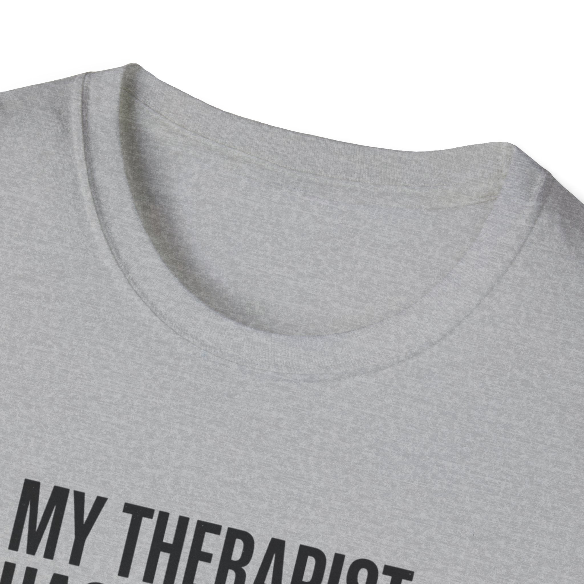 My therapist has a squat rack T-Shirt