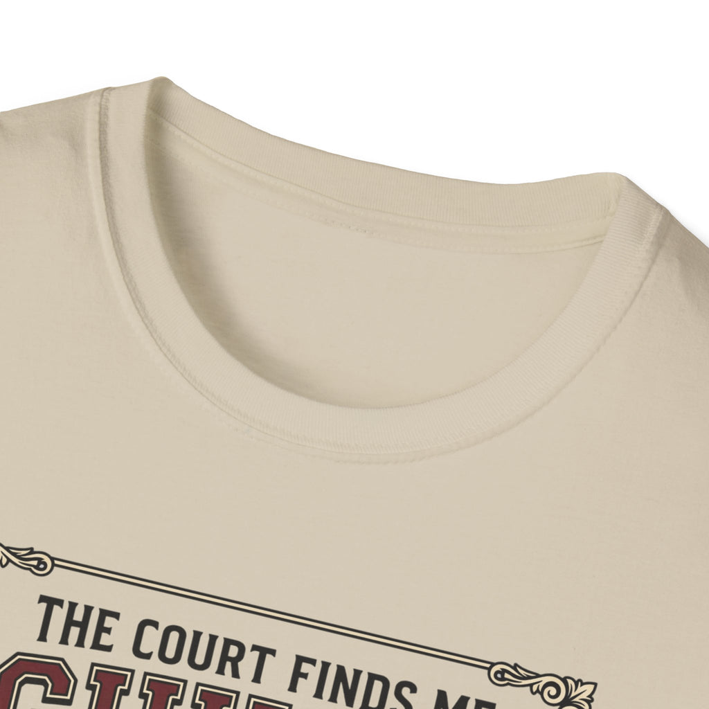 The court finds me guilty of great workout T-Shirt