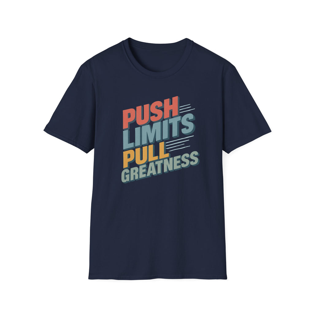 Push Limits. Pull Greatness. T-Shirt