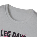 Leg Day? More Like Error Day! T-Shirt