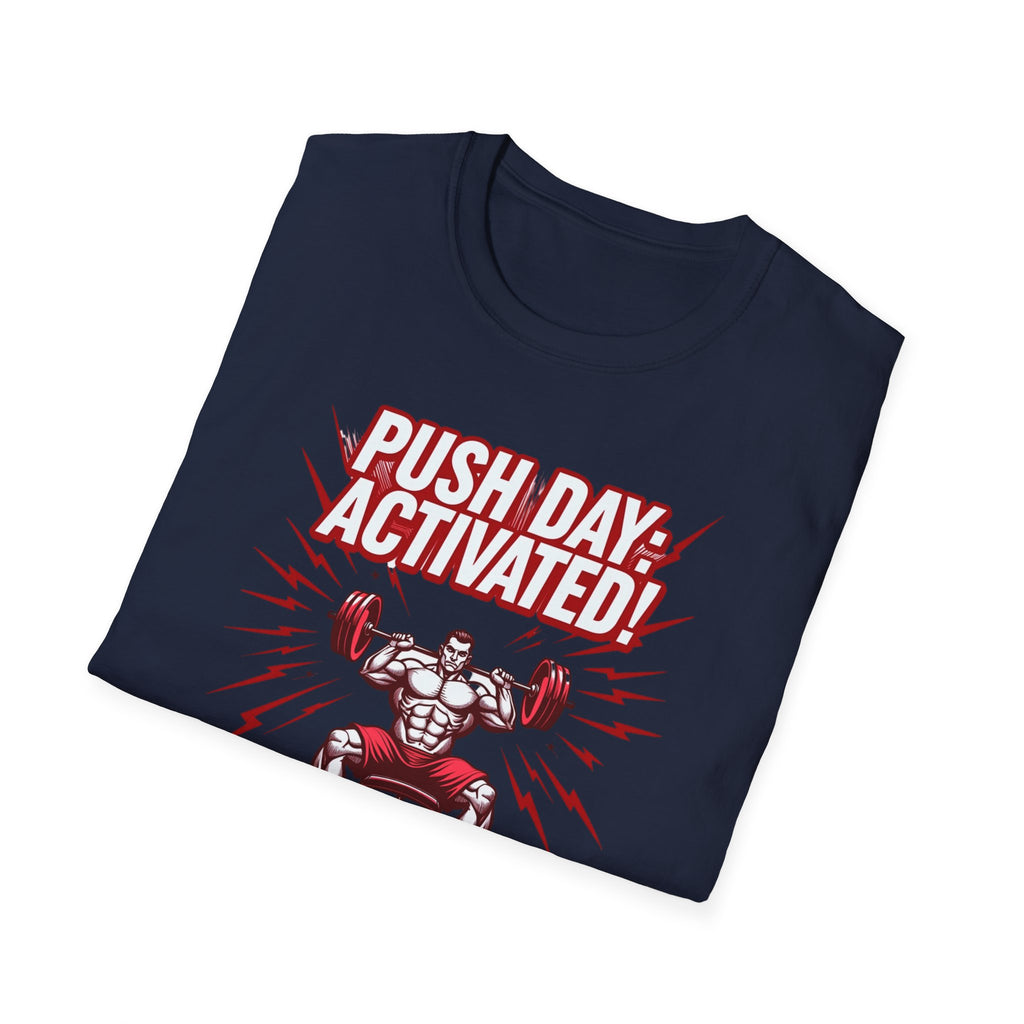 Push Day: Activated! T-Shirt