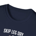 Skip Leg Day, Lose Respect – Full Physique Statement T-Shirt