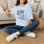 My therapist has a squat rack T-Shirt