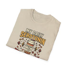 My Daily Serotonin prescription T-Shirt