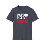 Cardio Is a Scam T-Shirt