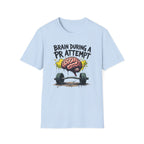 Brain During a PR Attempt – Meltdown Edition  Description: T-Shirt