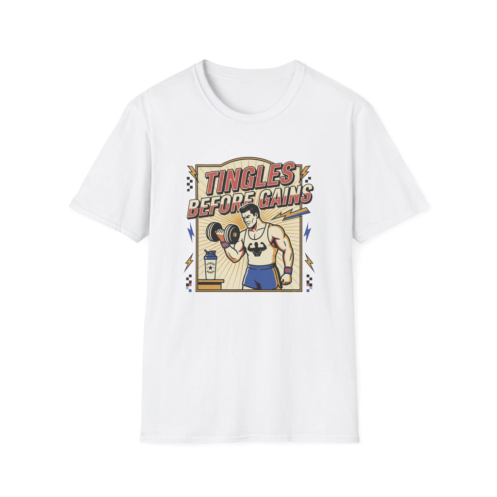 Tingles, before gains T-Shirt
