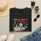 Took pre at night, now I lift the sun T-Shirt